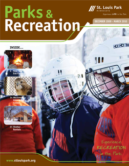 Experience RECREATION in the Park. DECEMBER 2009-MARCH 2010DECEMBER 2009-MARCH Parks&