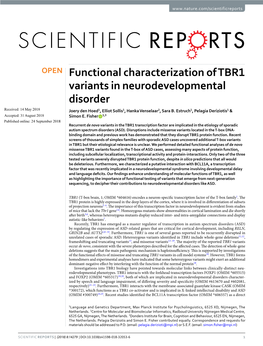 Functional Characterization of TBR1 Variants in Neurodevelopmental Disorder Received: 14 May 2018 Joery Den Hoed1, Elliot Sollis1, Hanka Venselaar2, Sara B