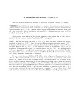 The Centers of the Matrix Groups U(N) and SU(N) This Note Proves An