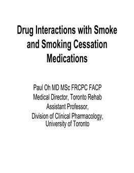 Drug Interactions with Smoke and Smoking Cessation Medications