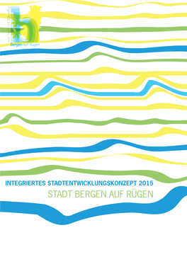 Integriertes Stadtentwicklungskonzept 2015 Stadt Bergen Auf Rügen