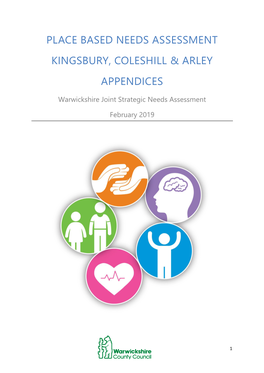 Place Based Needs Assessment Kingsbury, Coleshill & Arley Appendices