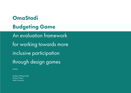 Omastadi Budgeting Game an Evaluation Framework for Working Towards More Inclusive Participation Through Design Games
