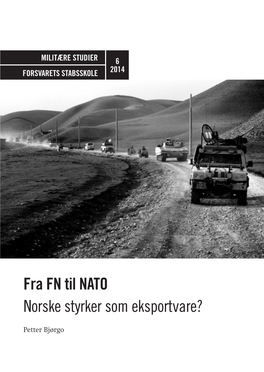 Fra FN Til NATO Norske Styrker Som Eksportvare?