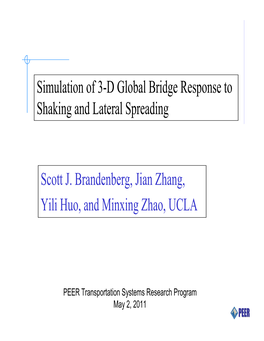 Scott J. Brandenberg, Jian Zhang, Yili Huo, and Minxing Zhao, UCLA