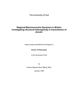 The University of Hull 'Regional Macroeconomic Dynamics in Britain: Investigating Structural Heterogeneity in Transmission Of