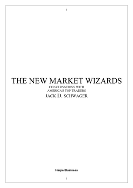 The New Market Wizards Conversations with America's Top Traders Jack D