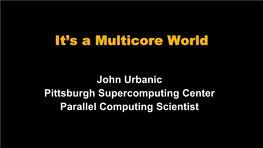 It's a Multi-Core World