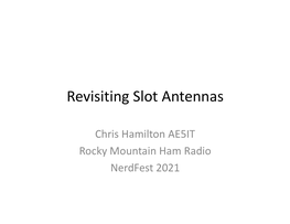 Revisiting Slot Antennas