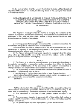 On the Basis of Article 65 of the Law on Real Estate Cadastre („Official Gazette of Republic of Macedonia”, No