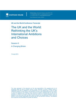 The UK and the World: Rethinking the UK’S International Ambitions and Choices