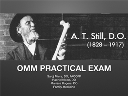 OMM PRACTICAL EXAM Saroj Misra, DO, FACOFP Rachel Nixon, DO Marissa Rogers, DO Family Medicine Goals/Objectives