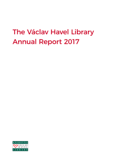 The Václav Havel Library Annual Report 2017 2 Lidé Knihovny Václava Havla