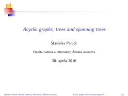 Acyclic Graphs, Trees and Spanning Trees