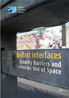 Belfast Interfaces Security Barriers and Defensive Use of Space