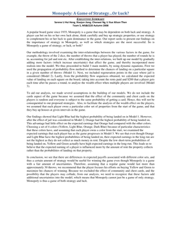 Monopoly: a Game of Strategy…Or Luck? EXECUTIVE SUMMARY Serene Li Hui Heng , Xiaojun Jiang , Cheewei Ng, Li Xue Alison Then Team 5, MS&E220 Autumn 2008