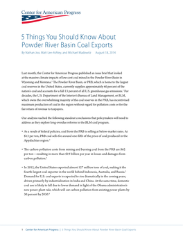 5 Things You Should Know About Powder River Basin Coal Exports by Nathan Joo, Matt Lee-Ashley, and Michael Madowitz August 18, 2014