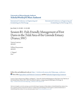 Fish-Friendly Management of First Dams in the Tidal Area of the Gironde Estuary (France, SW) Vanessa Lauronce MIGADO