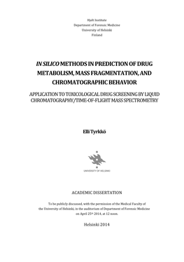 In Silico Methods in Prediction of Drug Metabolism, Mass Fragmentation, and Chromatographic Behavior