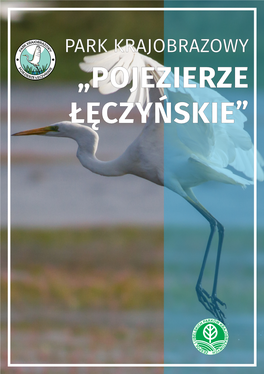 „POJEZIERZE ŁĘCZYŃSKIE” Żmiarki Laski Komarne Stępków Jezioro Borki Dębowa Kłoda Chałupne Potulanka Plebania Nietiahy Krzywowierzba- Obradowskie Wola Hanów -Kol