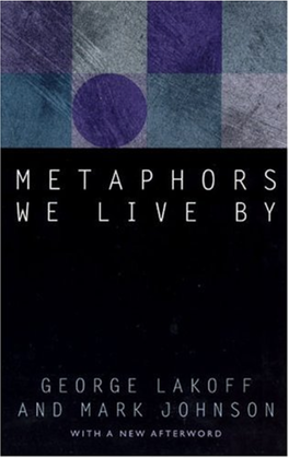 George Lakoff and Mark Johnsen (2003) Metaphors We Live By