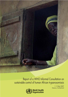 Report of a WHO Informal Consultation on Sustainable Control of Human African Trypanosomiasis