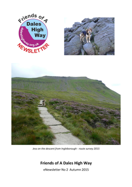 Friends of a Dales High Way Enewsletter No 2 Autumn 2015 Friends of a Dales High Way Friends@Daleshighway.Org.Uk