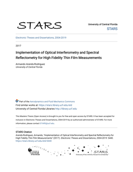 Implementation of Optical Interferometry and Spectral Reflectometry for High Fidelity Thin Film Measurements