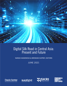 Digital Silk Road in Central Asia: Present and Future