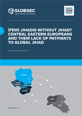 Jihadis Without Jihad? Central Eastern Europeans and Their Lack of Pathways to Global Jihad