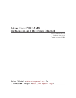 Linux Fast-STREAMS Installation and Reference Manual Version 0.9.2 Edition 4 Updated 2008-10-31 Package Streams-0.9.2.4