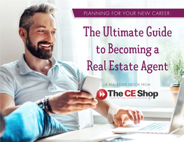 The Ultimate Guide to Becoming a Real Estate Agent