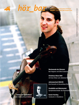 Hör Bar November – Januar 2004/2005 Ausgabe 05/04 Daniel Müller-Schott Kommt Mit Dem Warschauer Nationalorchester Warschauer Kommt Mit Dem Daniel Müller-Schott