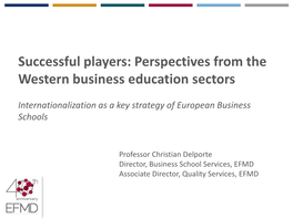 Successful Players: Perspectives from the Western Business Education Sectors