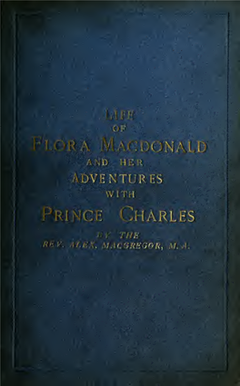 The Life of Flora Macdonald and Her Adventures with Prince Charles