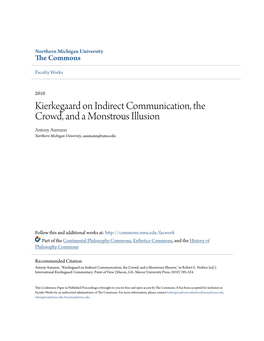 Kierkegaard on Indirect Communication, the Crowd, and a Monstrous Illusion Antony Aumann Northern Michigan University, Aaumann@Nmu.Edu