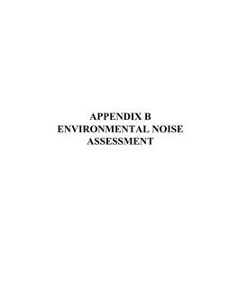 APPENDIX B ENVIRONMENTAL NOISE ASSESSMENT the GREAT AMERICA THEME PARK MASTER PLAN PROJECT – NOISE STUDY SANTA CLARA, CA Draft