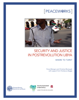Security and Justice in Post-Revolution Libya: Where To