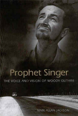 Prophet Singer: the Voice and Vision of Woody Guthrie