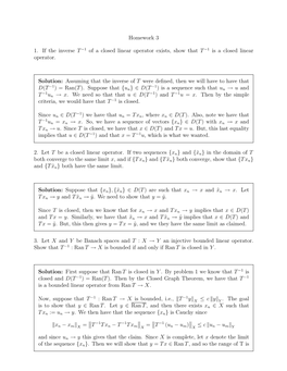 Homework 3 1. If the Inverse T−1 of a Closed Linear Operator Exists, Show