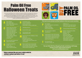 Halloween Treats We’Ve Done Everything We Can to Check That the Products Listed in This Auckland Zoo Halloween Treats Guide Are Palm Oil-Free