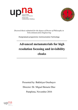 Advanced Metamaterials for High Resolution Focusing and Invisibility Cloaks