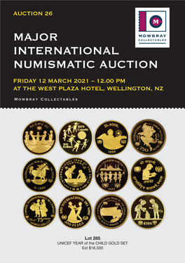 MAJOR INTERNATIONAL NUMISMATIC AUCTION FRIDAY 12 MARCH 2021 – 12.00 PM at the WEST PLAZA HOTEL, WELLINGTON, NZ Mowbray Collectables