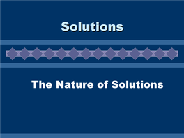 I. the Nature of Solutions