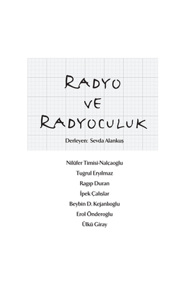 Radyo Ve Radyoculuk Derleyen: Sevda Alankuﬂ