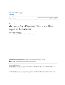 Macbeth in Film: Directorial Choices and Their Impact on the Audience Kellie Suzanne Mcclelland University of Mississippi