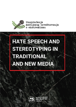 HATE SPEECH and STEREOTYPING in TRADITIONAL and NEW MEDIA Hate Speech and Stereotyping in Traditional and New Media