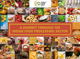 A Journey Through the Indian Food Processing Sector’, Processing Industries and Sees World Food India As a Strong Platform to Boost the Industry