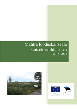 Mahtra Looduskaitseala Kaitsekorralduskava 2015‒2024