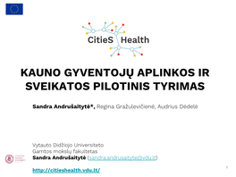 Kauno Gyventojų Aplinkos Ir Sveikatos Pilotinis Tyrimas